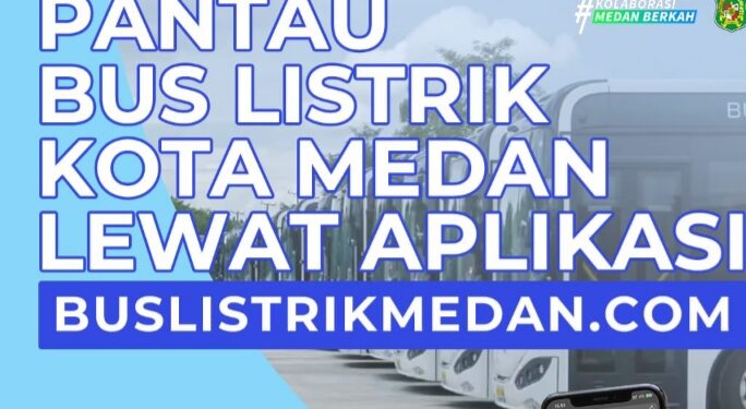 Kini Bus Listrik Medan Bisa Dipantau Lewat Aplikasi